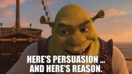 Shrek with reason and persuasion.gif